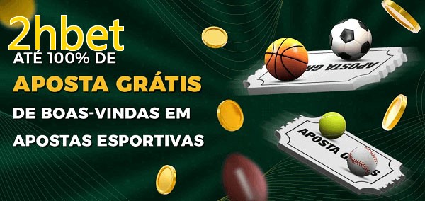 2hbetbet Ate 100% de Aposta Gratis